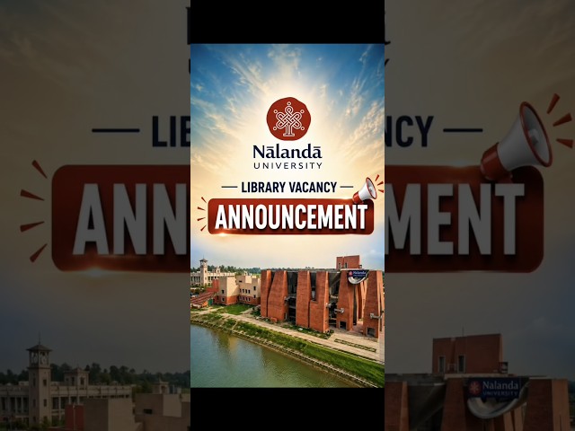 Nalanda University Library Vacancy 2026 | Librarian, Deputy Librarian & Library Assistant Online