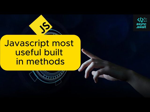 10 JavaScript Built-in Methods Explained with Examples