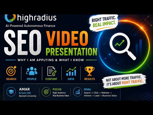 HighRadius SEO Video Presentation  | B.Tech CSE | Bennett University
