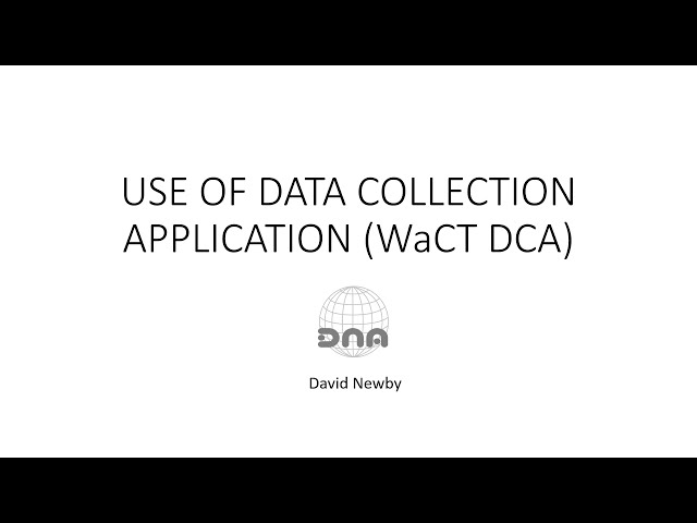 Use of Data Collection Application (WaCT DCA)