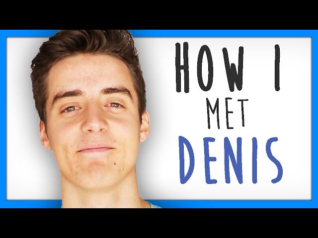 HOW I MET DENISDAILY..