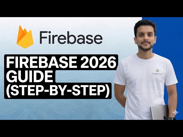 Setting Up a New Firebase Project: The Complete 2026 Guide (Step-by-Step)