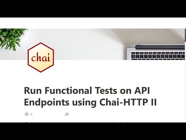 20 - Run Functional Tests on API Endpoints using Chai-HTTP II - freeCodeCamp Tutorial