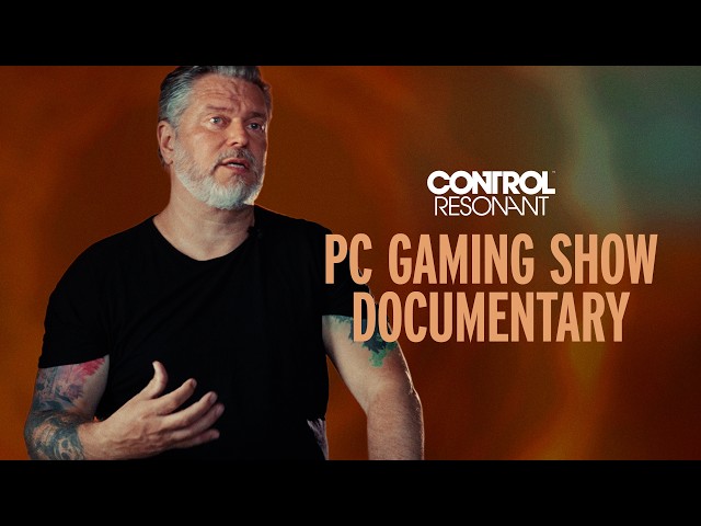 CONTROL Resonant - PC Gaming Show Documentary