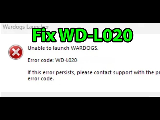 How To Fix WARDOGS Error Code WD-L020 Unable To Launch WARDOGS