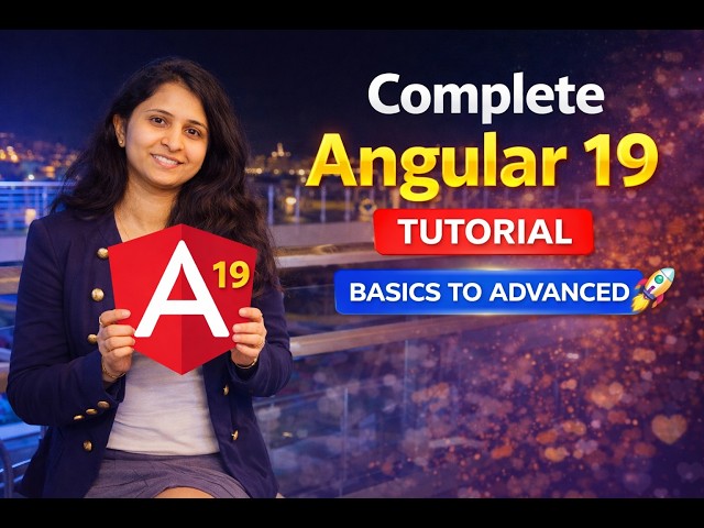 Angular 19 Tutorial | Full Angular Course In One Video | Angular From Scratch in 2026