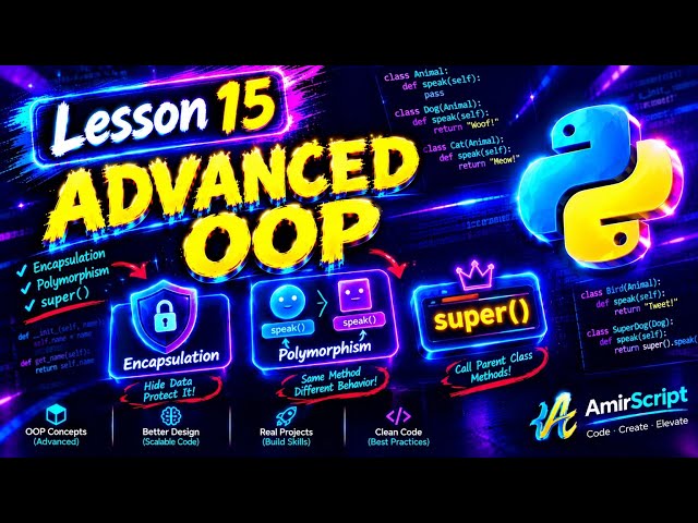 Python for Absolute Beginners - Lesson 15: Advanced OOP (Encapsulation & Polymorphism) Full Course