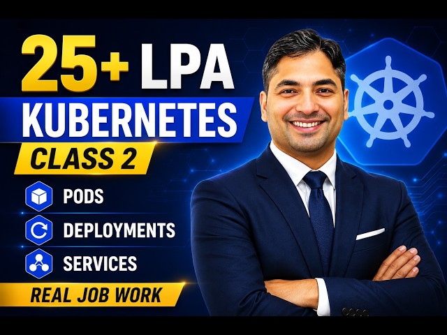 25+ LPA | Kubernetes Class 2 | Pods, Deployments & Services (Real Job Work)