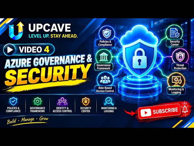 Video 4 — Azure Governance & Security - Microsoft Azure Course - UPCAVE