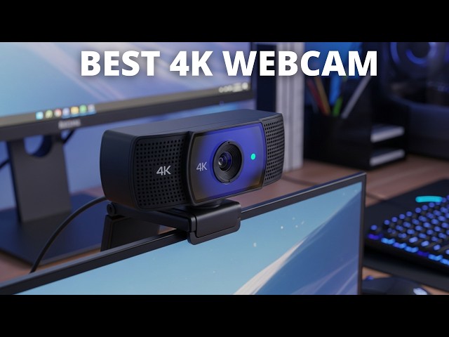 Best 4K Webcam 2026 - (Pick The Right One)
