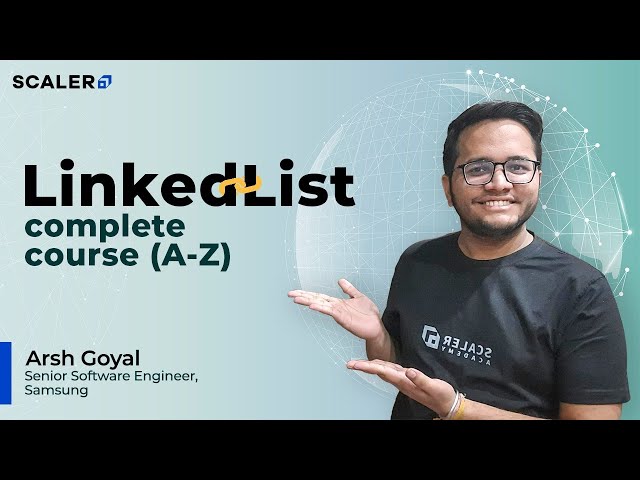LinkedList Complete Course for Beginners | Learn LinkedList from Scratch | Data Structures