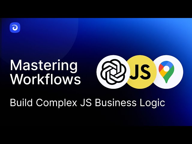 Mastering Workflows  Build Complex JS Business Logic