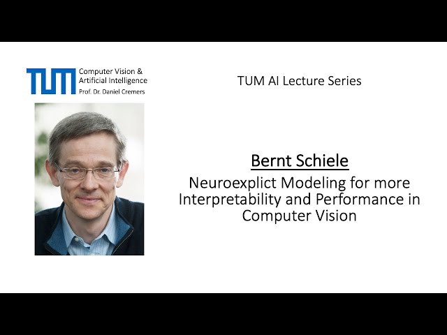 Neuroexplict Modeling for more Interpretability and Performance in Computer Vision (Bernt Schiele)