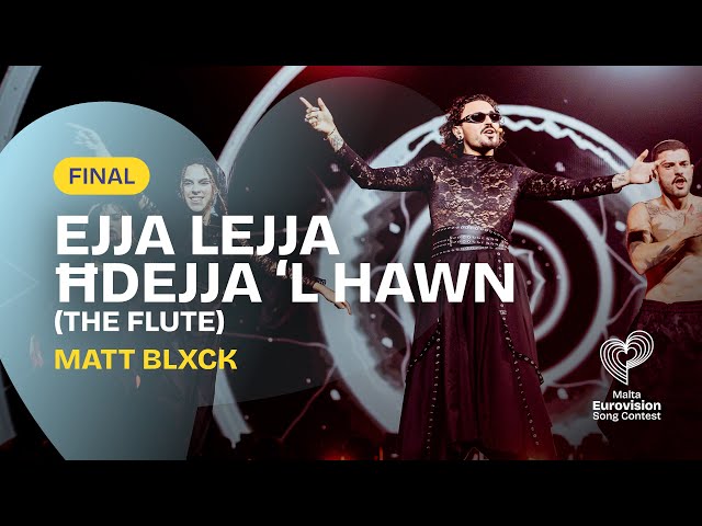 MATT BLXCK — 🎵 Ejja lejja ħdejja 'l hawn (The Flute) | MESC 2026 Final