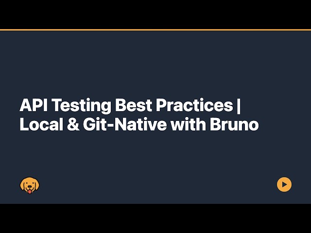 API Testing Best Practices | Local & Git-Native with Bruno