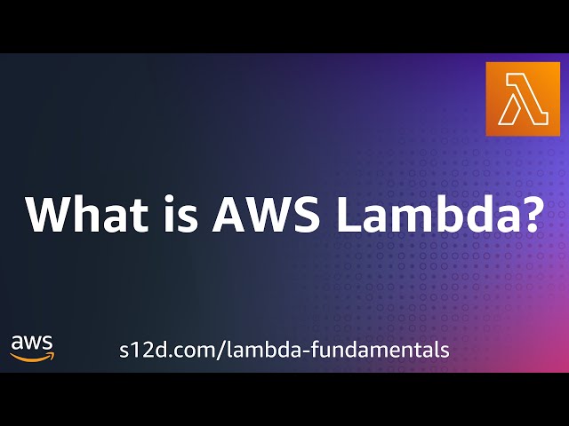 What is AWS Lambda | AWS Lambda Fundamentals