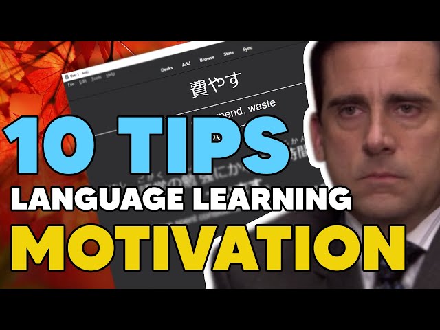 10 Motivation Tips for Language Learning
