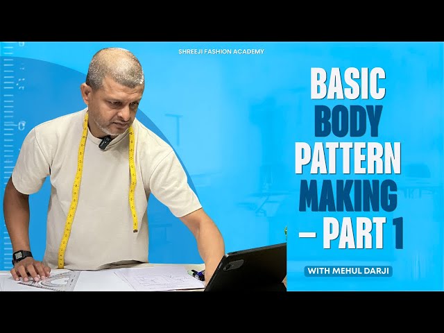 Basic Body Pattern Making – Part 1 | Learn from Scratch | Shreeji Fashion Academy