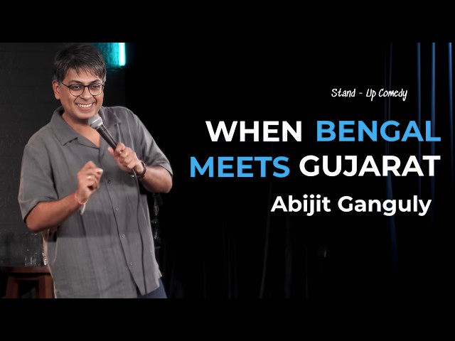 When BENGAL meets GUJARAT | Stand up Comedy by Abijit Ganguly