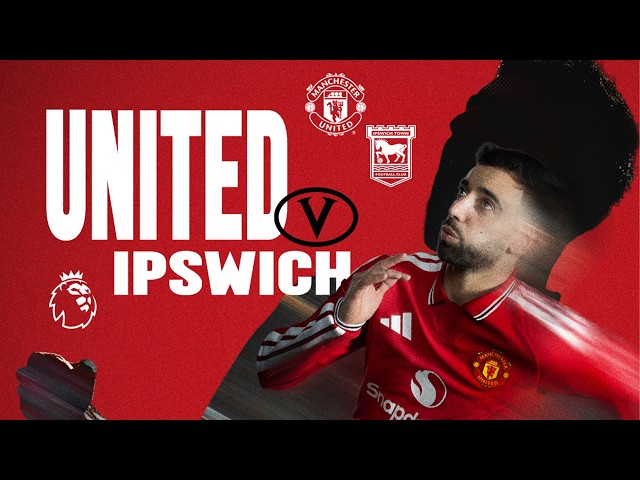 Man Utd v Ipswich Town | Matchday LIVE