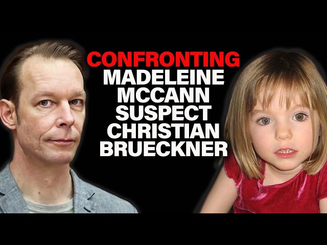 Confronting Madeleine McCann Suspect Christian Brueckner
