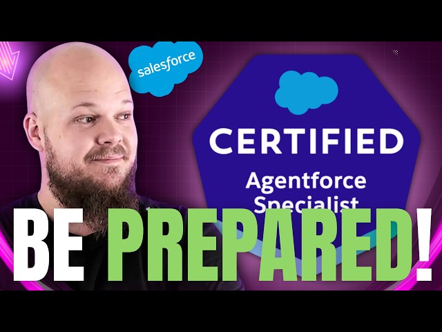 Your COMPLETE guide to the Salesforce Agentforce Specialist Certification Exam