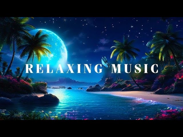 Relaxing Music - Music for Stress Relief - Music for Anxiety Relief - Improve your Mental Health