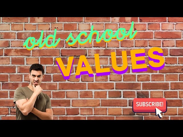 Old School Values
