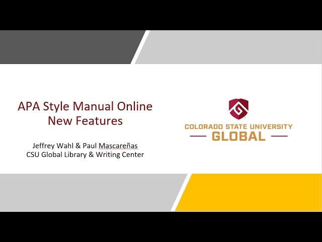 APA Style Manual - New Features with CSU Global Library & Writing Center