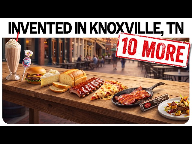 10 MORE Foods Invented in Knoxville
