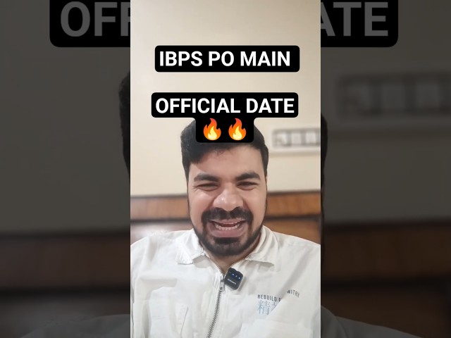 IBPS PO MAIN OFFICIAL DATE 🔥🔥