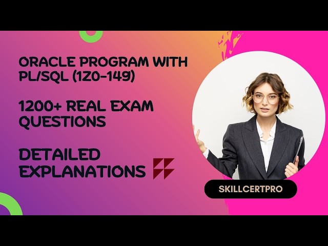 Pass Oracle Program with PL/SQL (1Z0-149) First Attempt: 2026 Verified Exam Questions