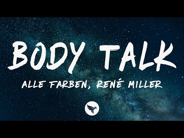 Alle Farben & René Miller - Body Talk (Lyrics)