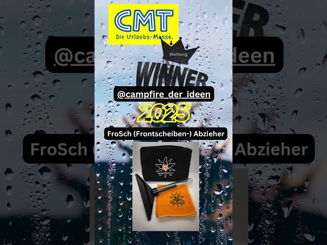 CMT Stuttgart 2025 Gewinner der @campfire_der_ideen Preis: FroSch (Frontscheiben-) Abzieher #vanlife