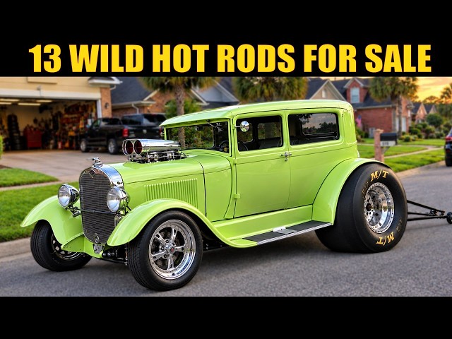 13 Wild Hot Rods for Sale | Incredible Custom Cars