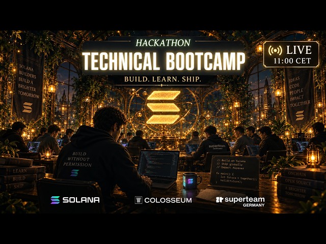 Technical Bootcamp – Road to the Solana Hackathon