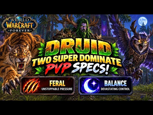 Druid - PVP Dominate with 2 Different Specs!?! | Wow Forever 2026