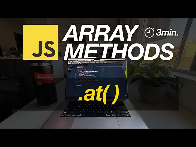 JavaScript Array Methods in Minutes: AT() — 3 EXAMPLES!
