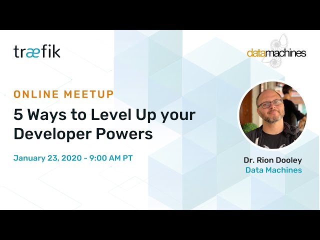 5 Ways to Level Up your Developer Powers with Traefik