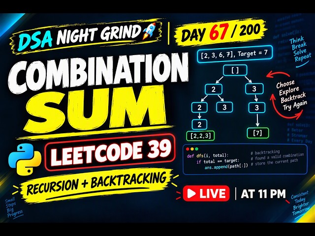 🚀 DSA Night Grind | Day 67/200 | Combination Sum (LeetCode 39) 🔥 Recursion bcktrckin | LIVE at 11 PM