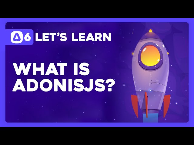 Let's Learn AdonisJS 6: Ep 1.0 - Introducing AdonisJS