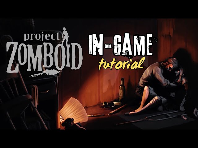 Project Zomboid - In-Game Tutorial Gameplay | No Commentary