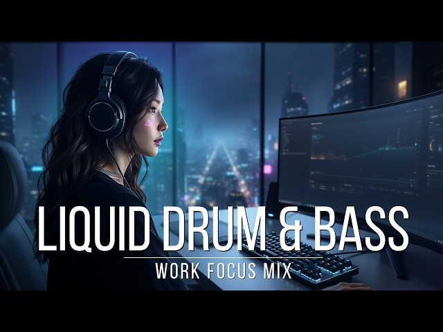 GRIND MODE | Melodic & Atmospheric Liquid DnB | Work, Study, Focus