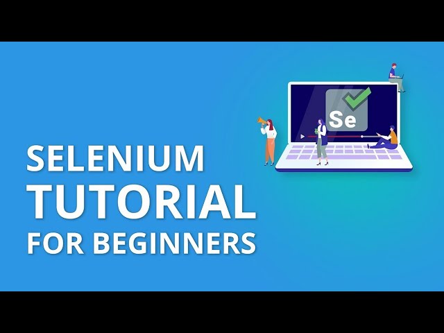 Selenium Tutorial for Beginners