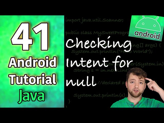Android App Development Tutorial 41 - Checking Intent for null from putExtra | Java