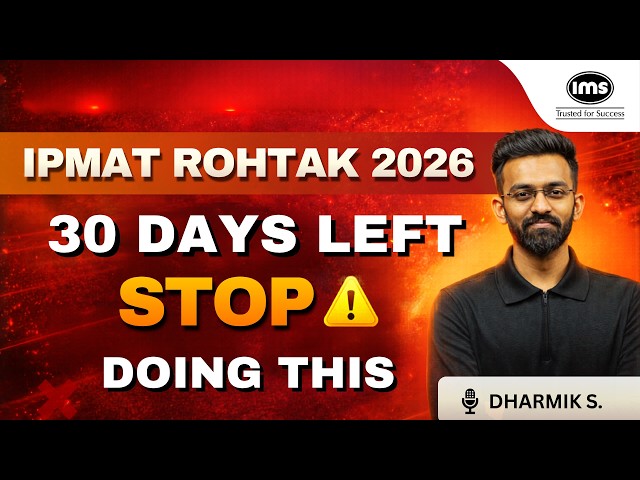 IPMAT Rohtak 30 Days Out | Maximize Your Score With This Plan ft. Dharmik Sir
