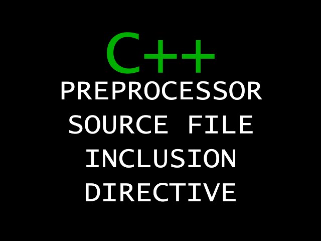 C++ Programming Tutorial 70 - Preprocessor Source File Inclusion Directive