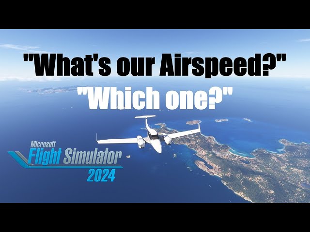 What's our Airspeed? Which one? | Flight Instruction for Flight Sim | Microsoft Flight Simulator