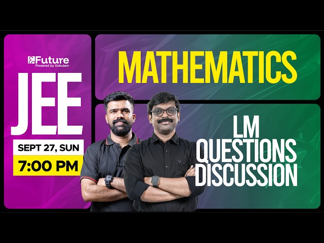 JEE Mathematics - LM Questions Discussion | Future JEE