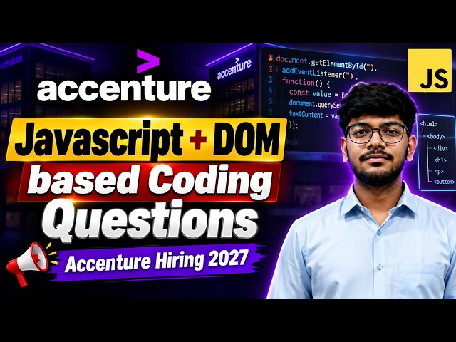 Accenture Javascript + DOM based Coding Questions | Accenture Hiring 2027